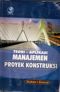 Teori-Aplikasi Manajemen Proyek Konstruksi