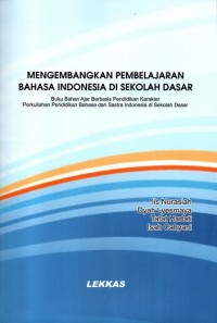 Mengembangkan Pembelajaran Bahasa Indonesia di Sekolah Dasar