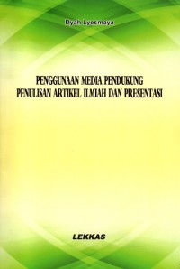 Penggunaan Media Pendukung Penulisan Artikel Ilmiah dan Presentasi