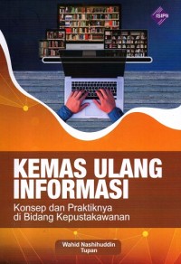 Kemas Ulang Informasi: konsep dan praktiknya di bidang kepustakawanan