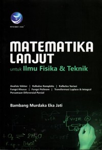 Matematika Lanjut untuk Ilmu Fisika dan Teknik