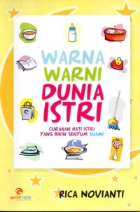 Warna-Warni Dunia Istri: Curahan Hati Istri yang Bikin Senyum Suami