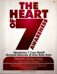 The Heart of 7 Awareness: Membuka 7 Cara Efektif Menjadi Manusia di Atas Rata-Rata