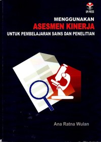 Menggunakan Asesmen Kinerja Untuk Pembelajaran Sains dan Penelitian