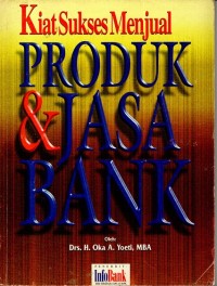 Kiat Sukses Menjual Produk & Jasa Bank