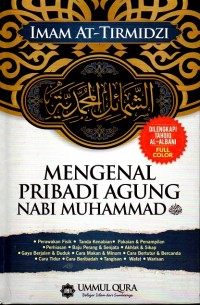 Mengenal Pribadi Agung Nabi Muhammad saw  = syama'ilul muhammadiyyah