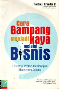 Cara Gampang Menjadi Kaya Melali Bisnis: 9 Strategi Praktis Membangun Bisnis yang Sukses