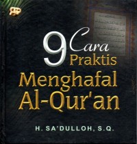 9 Cara Praktis Menghafal Al-Quran