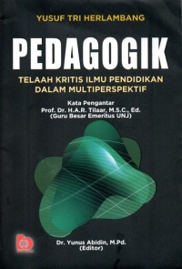 Pedagogik: telaah kritis ilmu pendidikan dalam multiperspektif