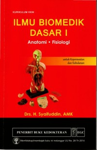 Ilmu Biomedik Dasar I Anatomi Fisiologi: untuk keperawatan dan kebidanan