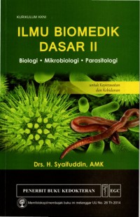 Ilmu Biomedik Dasar II Biologi,  Mikrobiologi dan Parasitologi: untuk keperawatan dan kebidanan