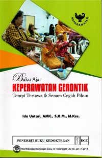 Buku Ajar Keperawatan Gerontik: terapi tertawa & senam cegah pikun