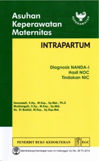 Asuhan Keperawatan Maternitas: diagnosis NANDA I, hasil NOC, tindakan NIC: intrapartum