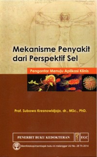 Mekanisme Penyakit dari Prespektif Sel: pengentar menuju aplikasi klinis