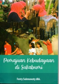 Pemajuan Kebudayaan di Sukabumi