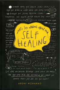 What's So Wrong About Your Self Healing