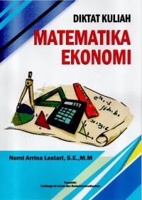 Diktat Kuliah Matematika Ekonomi