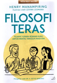 Filosofi Teras: filsafatnya yunani-romawi kuno untuk mental tangguh masa kini