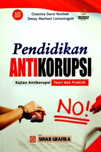 Pendidikan Antikorupsi: kajian antikorupsi teori dan praktiknya