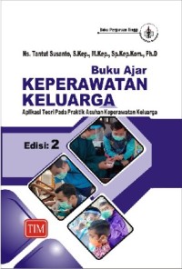 Buku ajar keperawatan keluarga : aplikasi teori pada praktik asuhan keperawatan keluarga