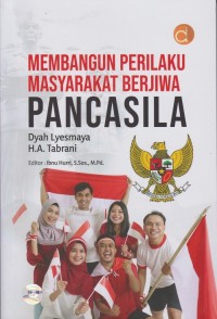 Membangun masyarakat berjiwa pancasila