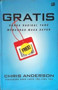 Gratis : harga radikal yang mengubah masa depan