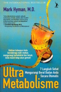 Ultra metabolisme : 7 langkah sehat mengurangi berat badan anda secara otomatis = ultra metabolism : the simple plan for automatic weight loss