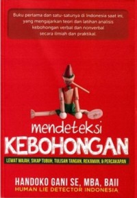 Mendeteksi kebohongan lewat wajah, sikap tubuh, tulisan tangan, rekaman, & percakapan