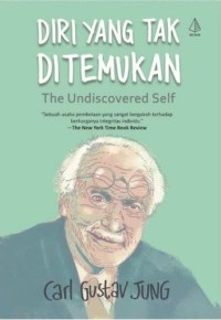 Diri yang tak ditemukan = the undiscovered self