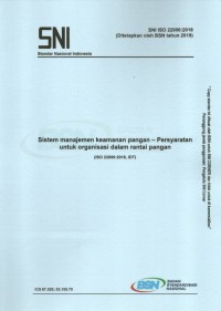 SNI ISO 22000:2018 : sistem manajemen keamanan pangan – persyaratan untuk organisasi dalam rantai pangan (ISO 22000:2018, IDT)