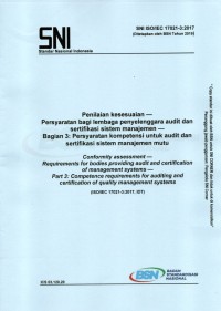 SNI ISO/IEC 17021-3:2017 : penilaian kesesuaian - persyaratan bagi lembaga penyelenggara audit dan sertifikasi sistem manajemen - bagian 3 : persyaratan kompetensi untuk audit dan sertifikasi sistem manajemen mutu = conformity assessment - requirements for bodies providing  audit and certification of management systems - part 3: competence requirements for auditing and certification of quality management system   (ISO/IEC 17021-3:2017, IDT)