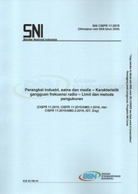 SNI CISPR 11:2015 : perangkat industri, sains dan medis – karakteristik gangguan frekuensi radio – limit dan metode pengukuran (CISPR 11:2015, CISPR 11:2015/amd.1:2016, dan CISPR 11:2015/amd.2:2019, IDT, eng)