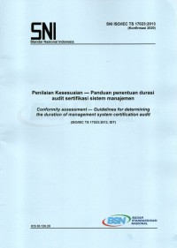 SNI ISO/IEC TS 17023:2013 : penilaian kesesuaian - panduan penentuan durasi audit sertifikasi sistem manajemen (ISO/IEC ts 17023:2013, IDT)= conformity assessment-guidelines for determining the duration of management systems  certification audit