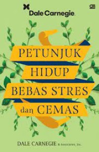 Petunjuk hidup bebas stres dan cemas