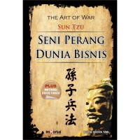 The art of war sun tzu = seni perang dunia bisnis