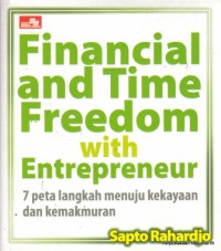 Financial and time with entrepreneur : 7 peta langkah menuju kekayaan dan kemakmuran