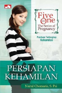 Five in one the series of pregnancy : persiapan kehamilan