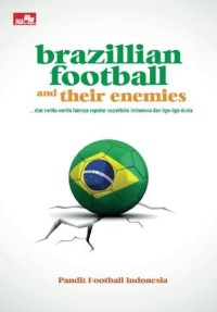 Brazillian football and their enemies pen