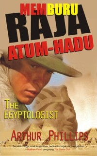 Memburu raja atum-hadu : the egyptologist