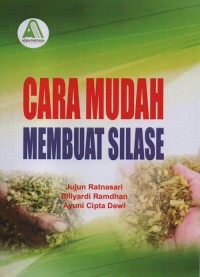 Cara mudah membuat silase