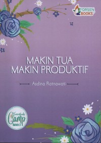 Makin Tua Makin Produktif