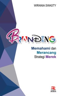 Branding : memahami dan merancang strategi merek