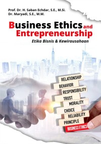 Business  ethics and entrepreneurship : etika bisnis dan kewirausahaan