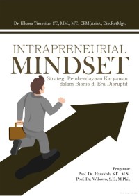 Intrapreneurial mindset strategi pemberdayaan karyawan dalam bisnis di era disruptif