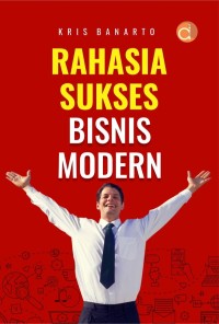 Rahasia sukses bisnis modern