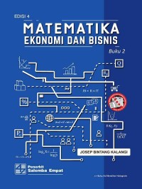 Matematika ekonomi dan bisnis : buku 2 edisi 4