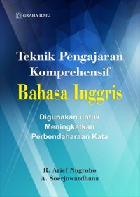 Teknik pengajaran komprehensif bahasa inggris : digunakan untuk meningkatkan perbendaharaan kata