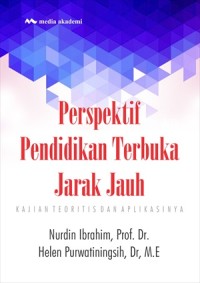 Perspektif pendidikan terbuka jarak jauh : kajian teoritis dan aplikasinya