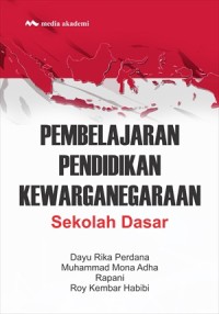 Pembelajaran pendidikan kewarganegaraan : sekolah dasar