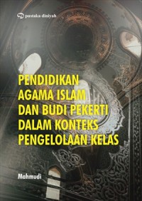 Pendidikan agama islam dan budi pekerti dalam konteks pengelolaan kelas